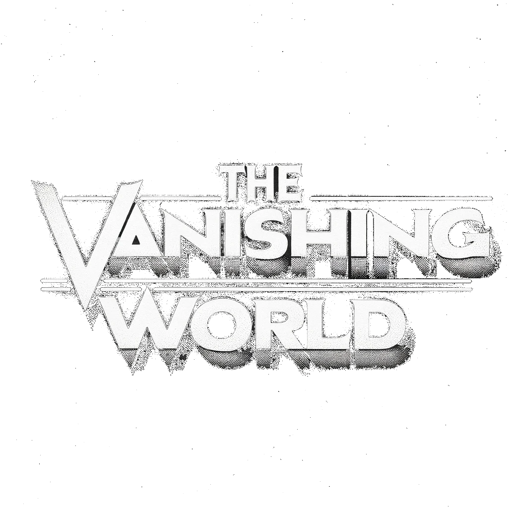 The Vanishing World